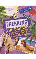 Travelling Wild: Trekking the Sahara: (Travelling Wild)