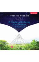 Freeing Freddie the Dream Weaver