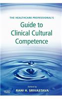 Healthcare Professional's Guide to Clinical Cultural Competence