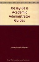 Jossey-Bass Academic Administrator Guides