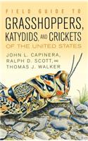 Field Guide to Grasshoppers, Katydids, and Crickets of the United States