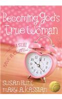 Becoming God's True Woman