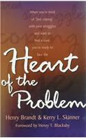 The Heart of the Problem: How to Stop Coping and Find the Cure for Your Struggle