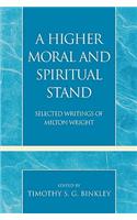 A Higher Moral and Spiritual Stand