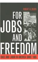 For Jobs and Freedom