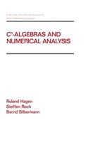 C* - Algebras and Numerical Analysis