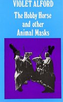 Hobby Horse and Other Animal Masks