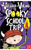Vulgar the Viking and the Spooky School Trip
