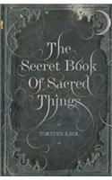 The Secret Book of Sacred Things