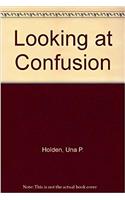 Looking at Confusion