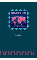 Preparing to Serve: Training for Cross-Cultural Mission