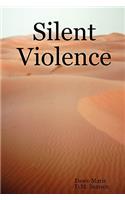 Silent Violence