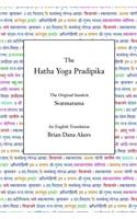 The Hatha Yoga Pradipika: The Original Sanskrit and An English Translation