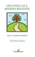 Life Itself as a Modern Religion