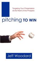Pitching to Win