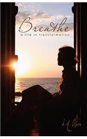 Breathe a Life in Transformation