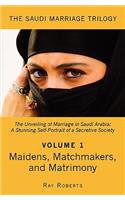 Maidens, Matchmakers, and Matrimony