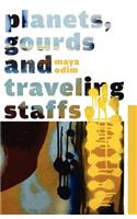 Planets, Gourds and Traveling Staffs