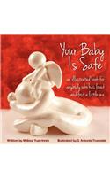 Your Baby Is Safe