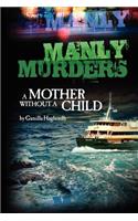 Manly Murders a Mother Without a Child (2nd Edition)