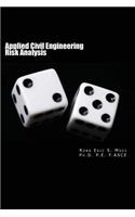 Applied Civil Engineering Risk Analysis