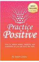 Practice Positive