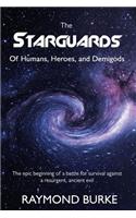 The Starguards: Of Humans, Heroes, and Demigods