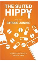 The Suited Hippy and the Stress Junkie