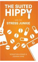 The Suited Hippy and the Stress Junkie