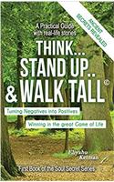 Think... Stand Up.. & Walk Tall