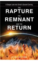 The Rapture, the Remnant, and the Return: A Deeper Look into Christ's Second Coming(English)