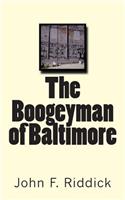 Boogeyman of Baltimore