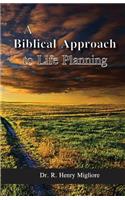 Biblical Approach to Life Planning