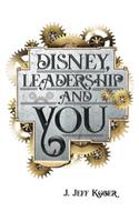 Disney, Leadership & You