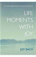 Life Moments with Joy