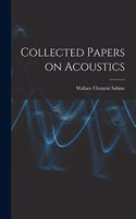 Collected Papers on Acoustics