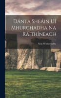 Dánta Sheáin Uí Mhurchadha Na Ráithíneach