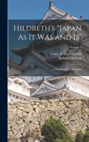 Hildreth's Japan As It Was and Is