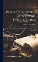 Primary Sources, Historical Collections