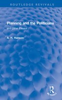 Planning and the Politicians