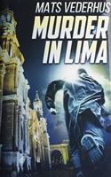 Murder In Lima: Premium Hardcover Edition