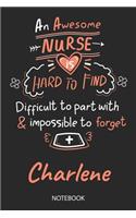 Charlene - Notebook: Blank Personalized Customized Name Registered Nurse Notebook Journal Wide Ruled for Women. Nurse Quote Accessories / School Supplies / Graduation, R