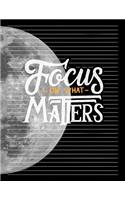 Focus On What Matters