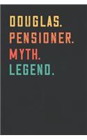 Douglas. Pensioner. Myth. Legend.