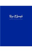 Keep It Simple - 2020 Daily Recovery Planner: Pure Simple Blue - One Year 52 Week Sobriety Calendar - Meeting Reminder Sponsor Notes Inspirational Quotes - Habit Tracker Sober Lifestyle Vision B