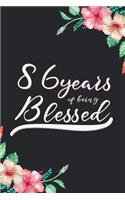 Blessed 86th Birthday Journal: Lined Journal / Notebook - Cute 86 yr Old Gift for Her - Fun And Practical Alternative to a Card - 86th Birthday Gifts For Women - 86 Years Blessed