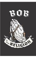 Bob Ist Meine Religion: DIN A5 6x9 I 120 Seiten I Blanko I Notizbuch I Notizheft I Notizblock I Geschenk I Geschenkidee