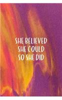 She Believed She Could So She Did