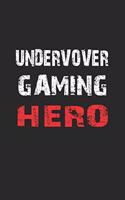 Undercover Gaming Hero