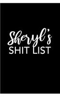 Sheryl's Shit List: Sheryl Gift Notebook - Funny Personalized Lined Note Pad for Women Named Sheryl - Novelty Journal with Lines - Sarcastic Cool Office Gag Gift for Co